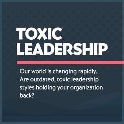 Toxic Leadership: Destructive Characteristics & Examples